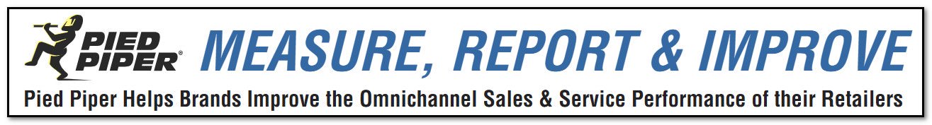 Pied Piper - Measure, Report & Improve - Pied Piper Helps Brands Improve the Omnichannel Sales & Service Performance of their Retailers